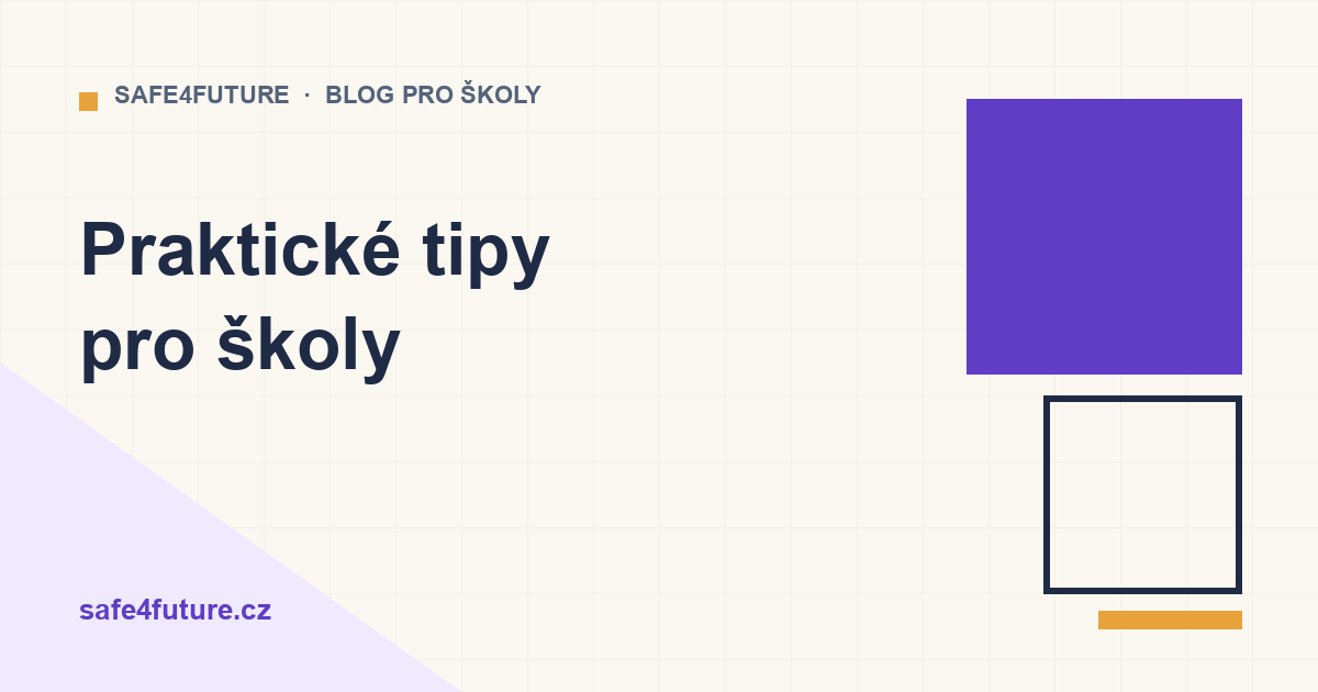 Kompetenční rámec ředitele školy: proč je to dobrá zpráva (a jak díky tomu Safe4Future ředitelům reálně pomáhá)